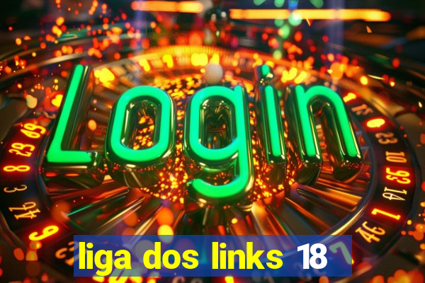 liga dos links 18